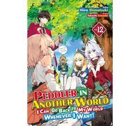 Peddler in Another World: I Can Go Back to My World Whenever I Want! Volume 12 - Hiiro Shimotsuki - J-Novel Club - ebook (ePub) - Livre