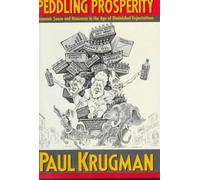Peddling Prosperity: Economic Sense and Nonsense in the Age of Diminished Expectations