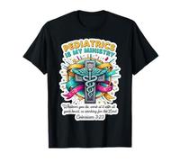 Pédiatre chrétien Docteur La pédiatrie est Mon Dieu ministère T-Shirt