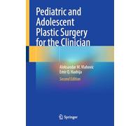 Pediatric and Adolescent Plastic Surgery for the Clinician