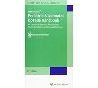 Pediatric and Neonatal Dosage Handbook