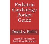 Pediatric Cardiology Pocket Guide: Essential Principles for Quick Clinical Reference