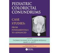 Pediatric Colorectal Conundrums Case Studies: Case Studies: from Fundamental to Advanced