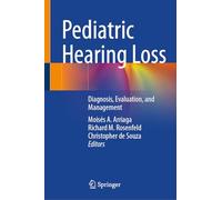Pediatric Hearing Loss: Diagnosis, Evaluation, and Management
