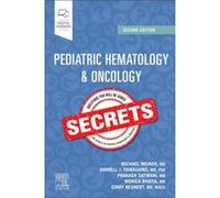 Pediatric Hematology amp Oncology Secrets - Neunert Cindy Associate Professor Pediatrics Columbia University Irving Medical Center New York NY USA - Elsev Neunert Cindy Associate Professor Pediatrics