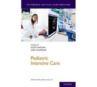 Pediatric Intensive Care (Pittsburgh Critical Care Medicine) - [Livre en VO] R Scott Watson Md Mph, Ann Thompson Md Mhcpm (Auteur)