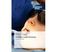 Pediatric Laser Dentistry: A Clinical Guide