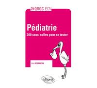 Pédiatrie - 300 questions pour se tester !