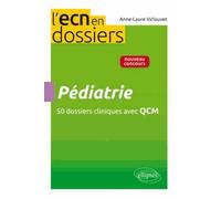 Pédiatrie - 50 Dossiers Cliniques Avec Qcm