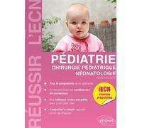 Pédiatrie, chirurgie pédiatrique, néonatologie - François Feillet - Ellipses - broché - Scolaire / Universitaire
