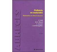 Pédiatrie en maternité - Réanimation en salle de naissance Pod - Francis Gold - Elsevier Masson - broché - Etude