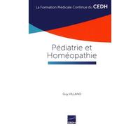 Pédiatrie et homéopathie - Guy Villano - Cedh - broché - Manuel