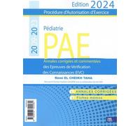 Pédiatrie PAE 2009-2023: Annales corrigées des Epreuves de Vérification des Connaisances (EVC)