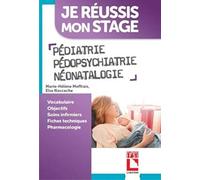 Pédiatrie-Pédopsychiatrie-Néonatalogie Marie-Hélène Meffrais (Auteur), Elsa Naccache (Auteur)
