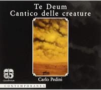 Pedini Carlo - Te Deum Cantico Delle Creature