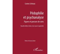 Pédophilie et psychanalyse: Figures et parcours de soin Nouvelle édition révisée, mise à jour et augmentée