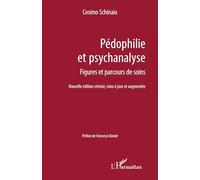 Pédophilie et psychanalyse: Figures et parcours de soin Nouvelle édition révisée, mise à jour et augmentée