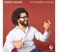 Pedro Aguiar - Les Années Folles