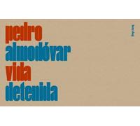 Pedro Almodovar - Vida detenida