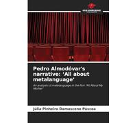 Pedro Almodóvar's narrative: 'All about metalanguage'