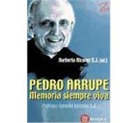 PEDRO ARRUPE. Memoria siempre viva. 2ª EDICIÓN