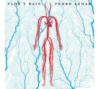 Pedro Aznar - Flor Y Raiz [Import]