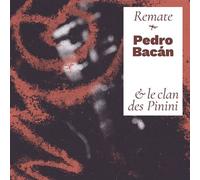 Pedro Bacán et Le Clan des Pinini Édition Limitée CD