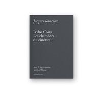 Pedro Costa - Les chambres du cinéaste - Jacques Rancière - De L'oeil Eds - relié - Beau livre