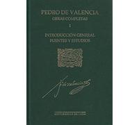 Pedro de Valencia. Obras completas. I. Introducción general, fuentes y estudios