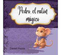 Pedro, el ratón mágico