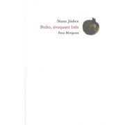 Pedro, évoquant Inês - Nuno Júdice - Fata Morgana - broché - Poésie