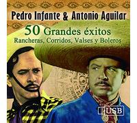 Pedro Infante - 50 grandes éxitos -rancheras, corridos, valses y boleros-