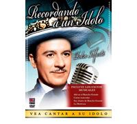 Pedro Infante: Recordando a Un Idolo