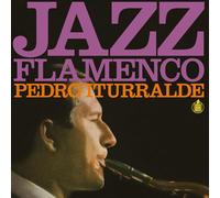 Pedro Iturralde (Feat. Paco de Lucia) - Flamenco Jazz