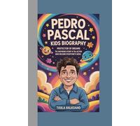 Pedro Pascal Kids Biography: Protector of Dreams The Inspiring Story of the Actor Who Became Everyone’s Hero
