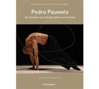 Pedro Pauwels - Du danseur au chorégraphe ou l'inverse