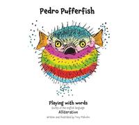 Pedro pufferfish: Playing with words - Alliteration