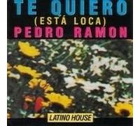 PEDRO RAMON / TE QUIERO