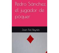 Pedro Sánchez, el jugador de póquer
