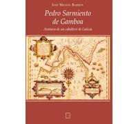 Pedro Sarmiento de Gamboa: Avatares de un caballero de Galicia