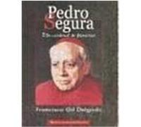 Pedro Segura, Un Cardenal De Fronteras, Biblioteca De Autores Cristianos Francisco Gil Delgado (Auteur)