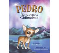 Pedro the Shapeshifting Chihuahua - Mark Mueller - Truth and Justice Media - ebook (ePub) - Livre
