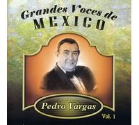 Pedro Vargas - Grandes Voces De Mexico, Vol. 1