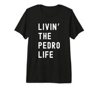 Pedro Vivant la Vie de Pedro Nom Amusant T-Shirt Haut de Gamme