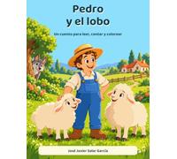 Pedro y el lobo: Un cuento para leer, contar y colorear