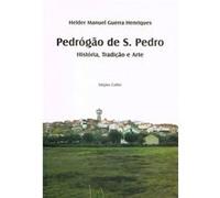 Pedrógão De S. Pedro. História, Tradição E Arte. [Livre en VO] Manuel Guerra Henriques, Helder (Auteur)