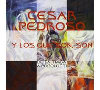 Pedroso Cesar Y Los Que Son Son - De la Timba a Pogolotti [Import]