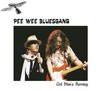 Pee Wee Bluesgang - Cool Man's Burning [Import]