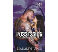 Pee Wee's Possession: Bastard Saints MC: St. Louis, MO Book 3