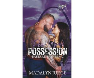 Pee Wee's Possession: Bastard Saints MC: St. Louis, MO Book 3